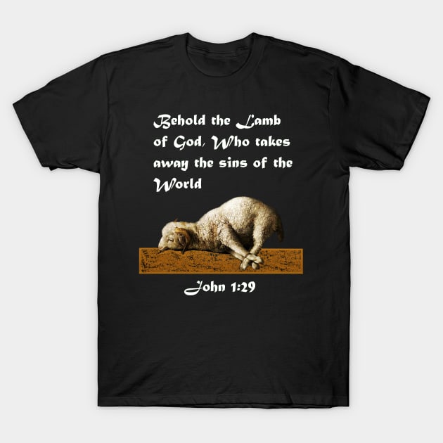 Jesus Lamb of God Who Takes Away the Sins of the World - John 1:29 T-Shirt by hispanicworld